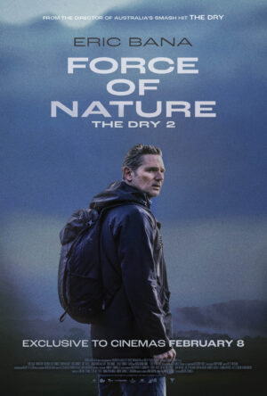 دانلود و تماشای فیلم Force of Nature: The Dry 2 2024