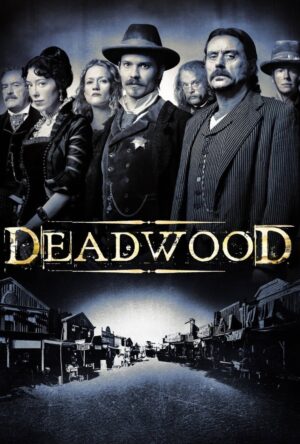 دانلود و تماشای سریال Deadwood 2004