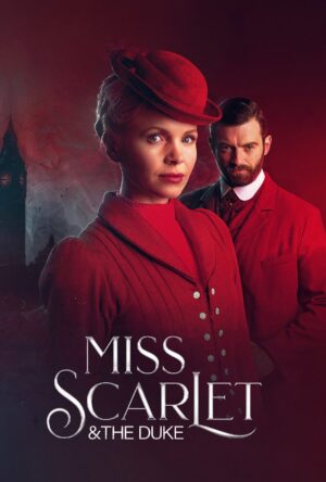 دانلود و تماشای سریال Miss Scarlet & the Duke 2021
