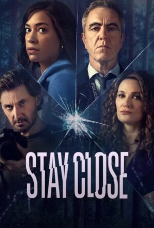 دانلود و تماشای سریال Stay Close 2021