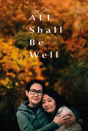 دانلود و تماشای فیلم All Shall Be Well 2024