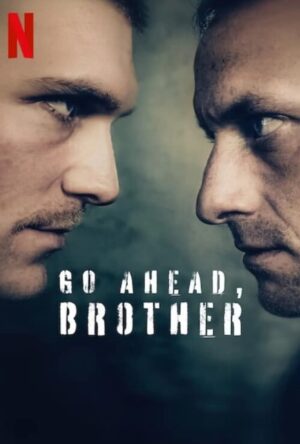 دانلود و تماشای سریال Go Ahead Brother 2025