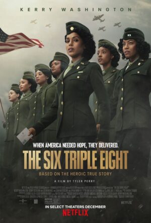 دانلود و تماشای فیلم The Six Triple Eight 2024