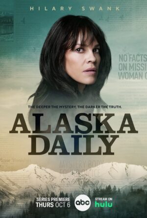 دانلود و تماشای سریال Alaska Daily 2022