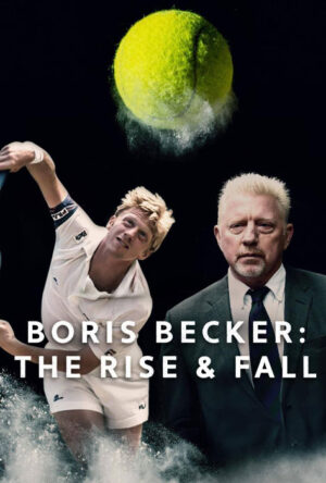 دانلود و تماشای سریال Boris Becker: The Rise and Fall 2023