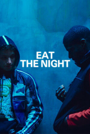 دانلود و تماشای فیلم Eat the Night 2024