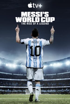 دانلود و تماشای سریال Messi's World Cup: The Rise of a Legend 2024