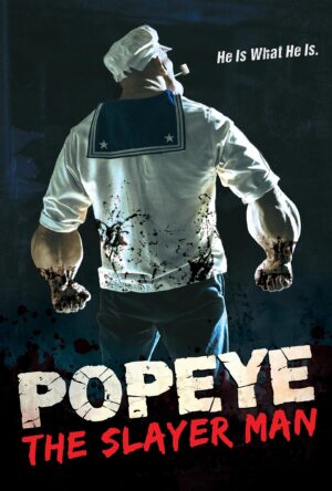 دانلود و تماشای فیلم Popeye: The Slayer Man 2024