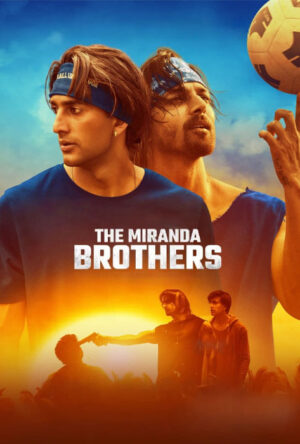 دانلود و تماشای فیلم The Miranda Brothers 2024