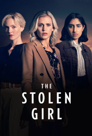 دانلود و تماشای سریال The Stolen Girl 2025