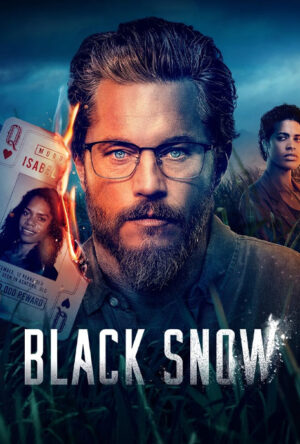 دانلود و تماشای سریال Black Snow 2023