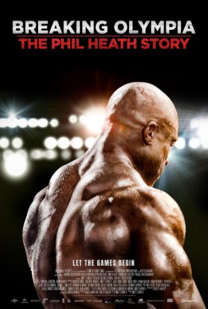 دانلود و تماشای فیلم Breaking Olympia: The Phil Heath Story 2024