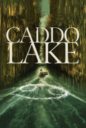 دانلود و تماشای فیلم Caddo Lake 2024