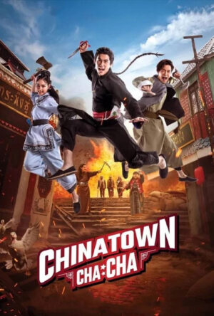 دانلود و تماشای فیلم Chinatown Chacha 2024