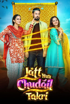 دانلود و تماشای فیلم Jatt Nuu Chudail Takri 2024