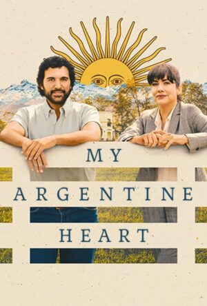 دانلود و تماشای فیلم My Argentine Heart 2025