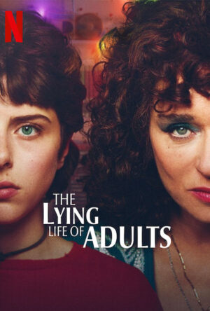 دانلود و تماشای سریال The Lying Life of Adults 2023