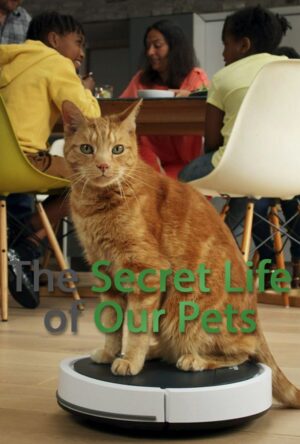 دانلود و تماشای سریالThe Secret Life of Our Pets 2022
