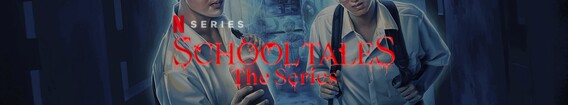 School Tales the Series (2022)