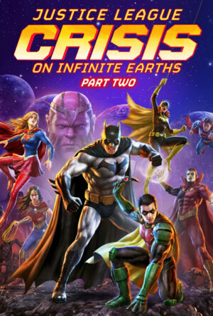 دانلود و تماشای انیمیشن Justice League: Crisis on Infinite Earths - Part Two 2024