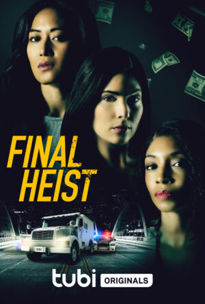 دانلود و تماشای فیلم Final Heist 2025