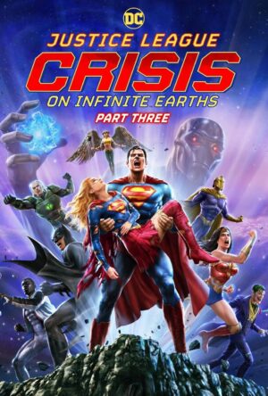 دانلود و تماشای انیمیشن Justice League: Crisis on Infinite Earths - Part Three 2024