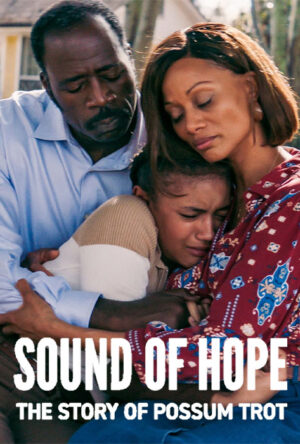 دانلود و تماشای فیلم Sound of Hope: The Story of Possum Trot 2025