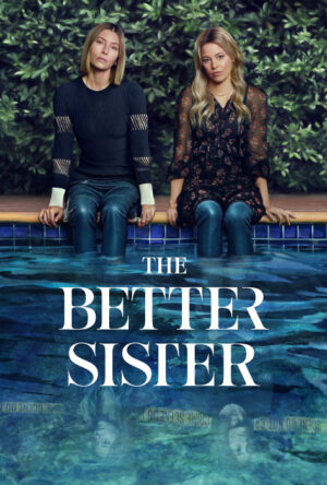 دانلود و تماشای سریال The Better Sister 2025