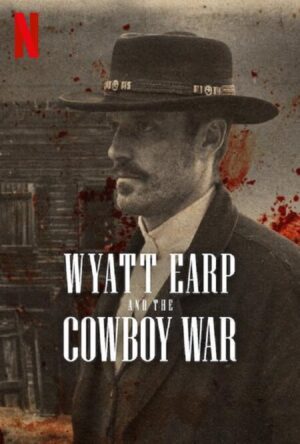 دانلود و تماشای سریال Wyatt Earp and the Cowboy War 2025
