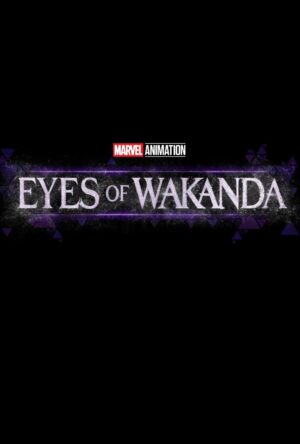 دانلود و تماشای سریال Eyes of Wakanda 2025