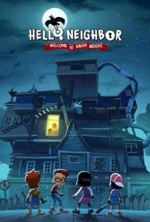 دانلود و تماشای سریال Hello Neighbor: Welcome to Raven Brooks 2025