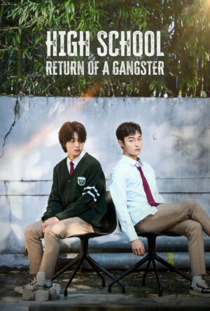 دانلود و تماشای سریال High School Return of a Gangster 2025
