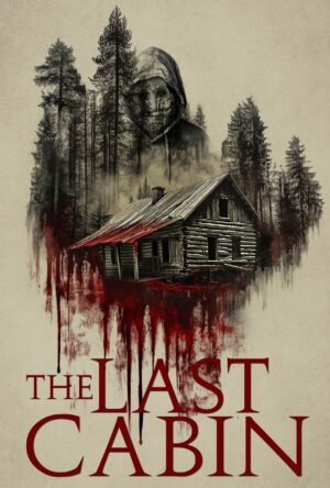دانلود و تماشای فیلم The Last Cabin 2025