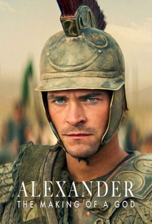 Alexander: The Making of a God (2024)