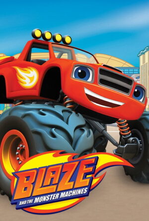 Blaze and the Monster Machines (2014)